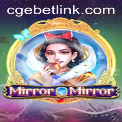 Exploring the Enchanting World of MirrorMirror: A CGEBET Adventure