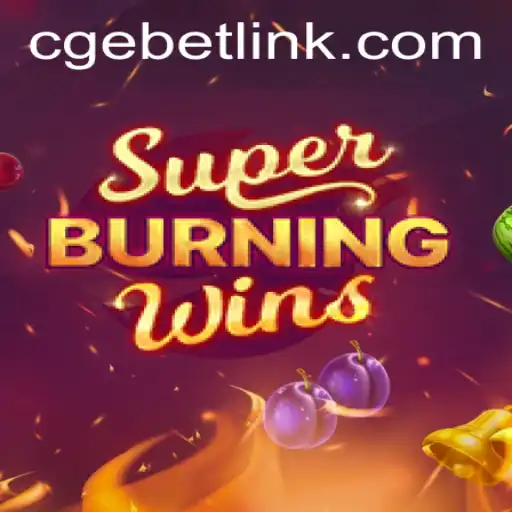 Exploring SuperBurningWins: A Thrilling Gaming Experience with CGEBET